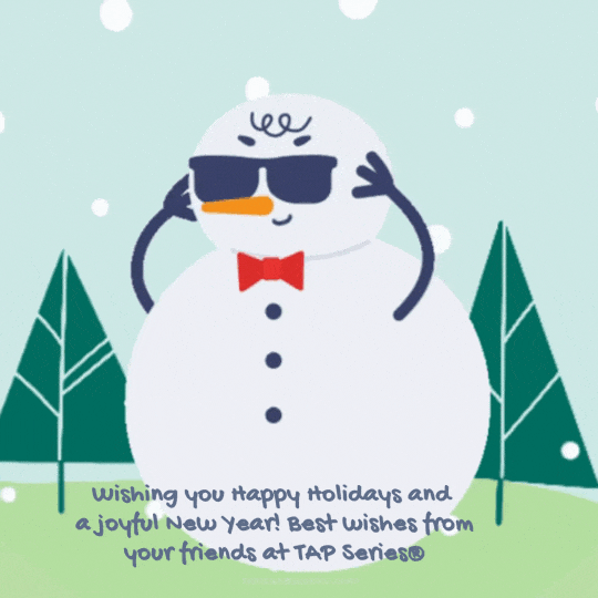 Happy Holidays from TAP Series