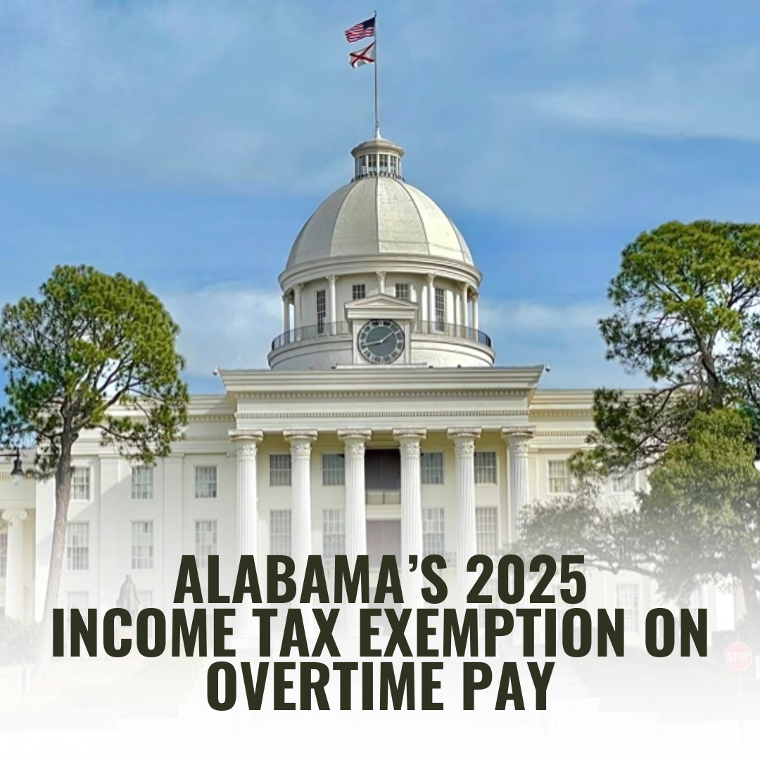 Alabama’s 2025 Income Tax Exemption on Overtime Pay: A Game-Changer for Workers and Employers