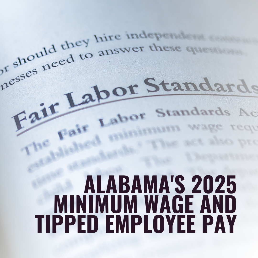 Alabama's 2025 Minimum Wage and Tipped Employee Pay: An Overview