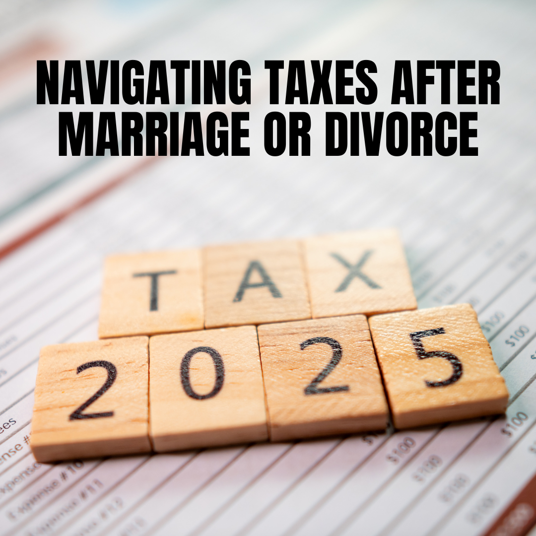 Navigating Tax Issues When Your Marital Status Changes