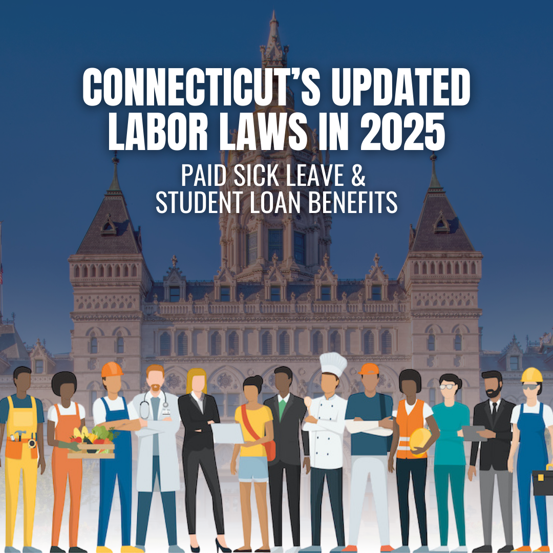 Connecticut's Updated Labor Laws: A Game Changer for Workers and Employers
