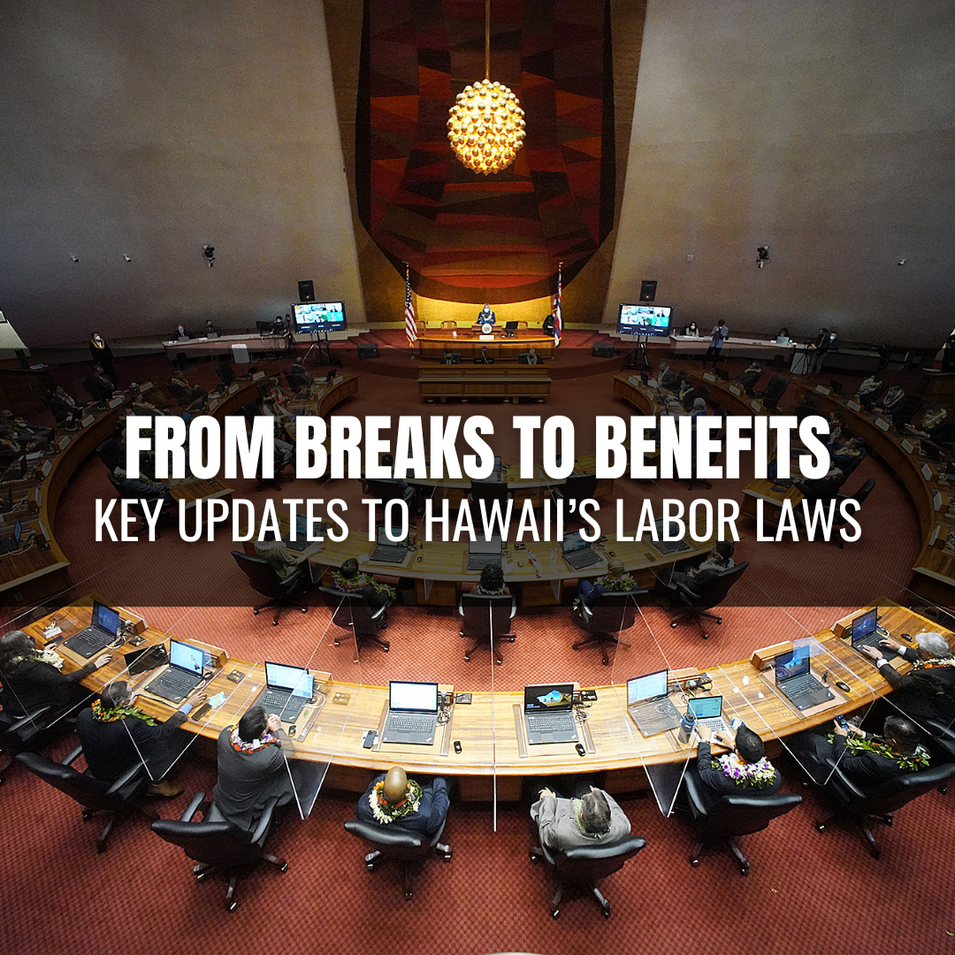 Workers & Employers: Stay Compliant with Hawaii’s Latest Labor Laws