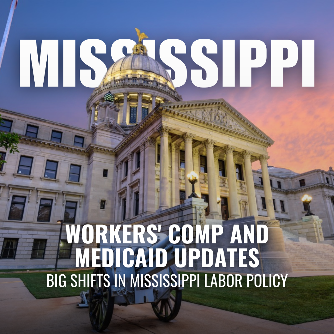 From the Job Site to the Doctor’s Office: Mississippi Labor Law Changes Explained