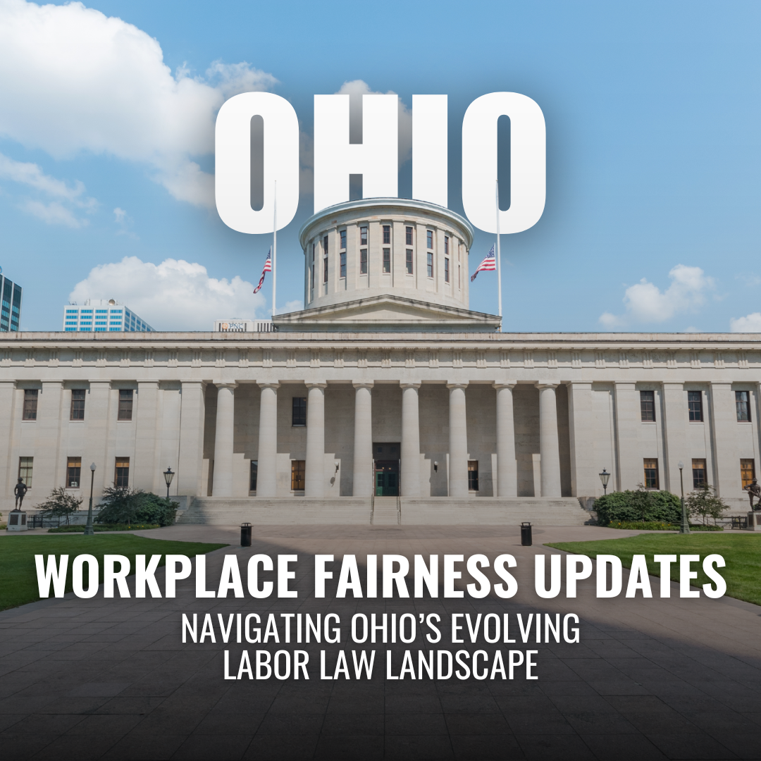 Ohio Labor Law Reforms: How New Rules Shape the Workplace in 2025