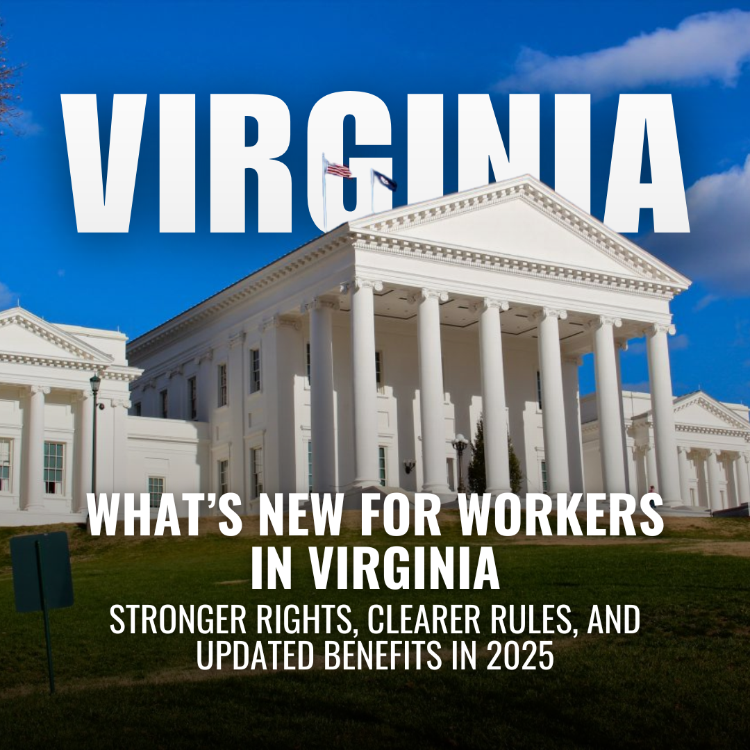 Virginia’s 2025 Labor Law Updates: New Protections, New Rules, and What They Mean for You