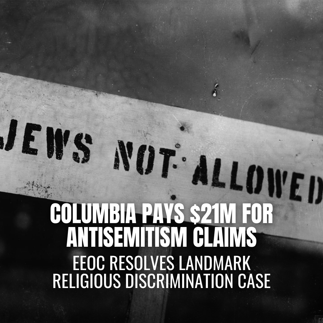 Columbia University to Pay $21 Million Over Workplace Antisemitism Allegations Following Oct. 7 Attacks