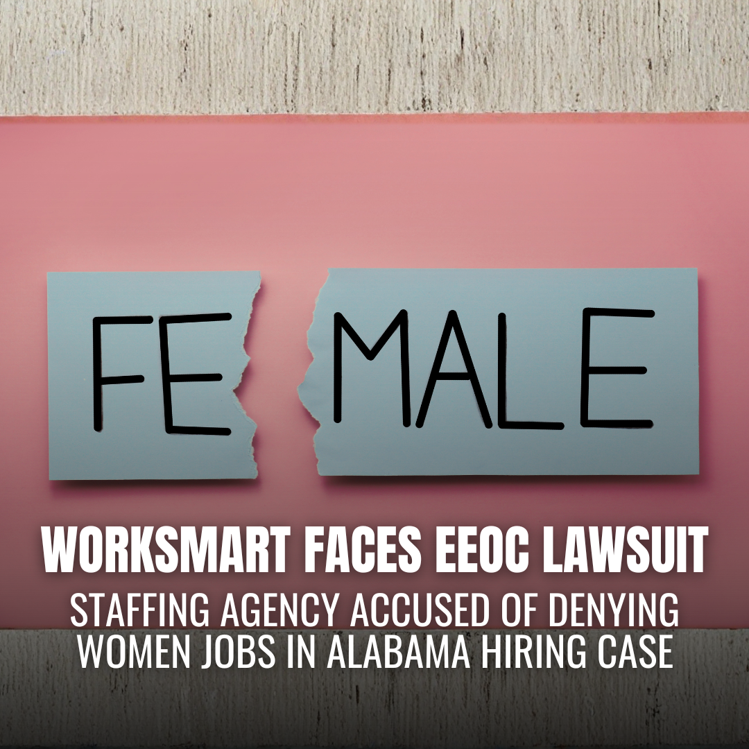 WorkSmart Staffing Accused of Sex Discrimination in Alabama Hiring Practices