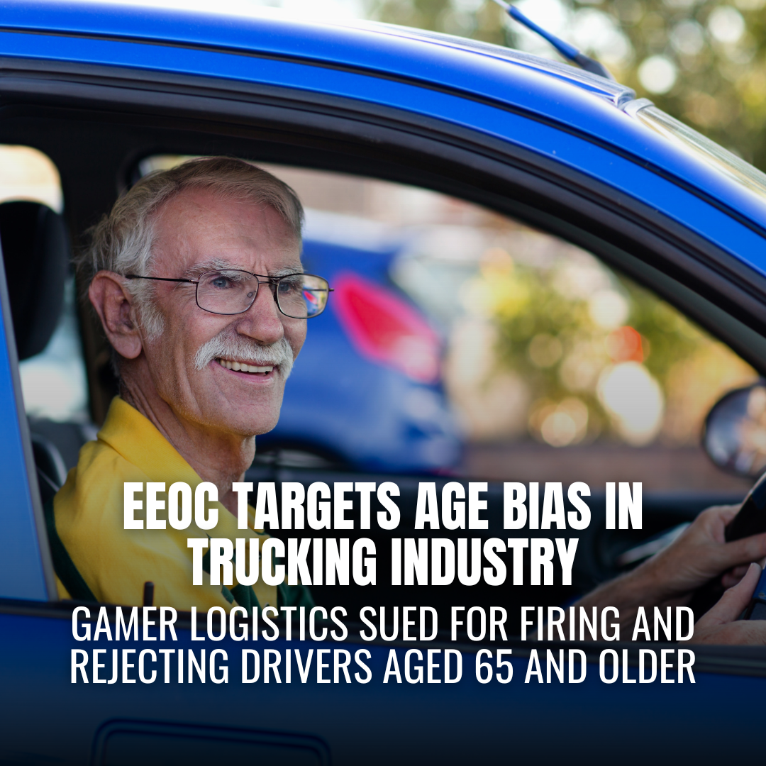 EEOC Sues Gamer Logistics for Firing and Rejecting Older Drivers Over Insurance Age Limit