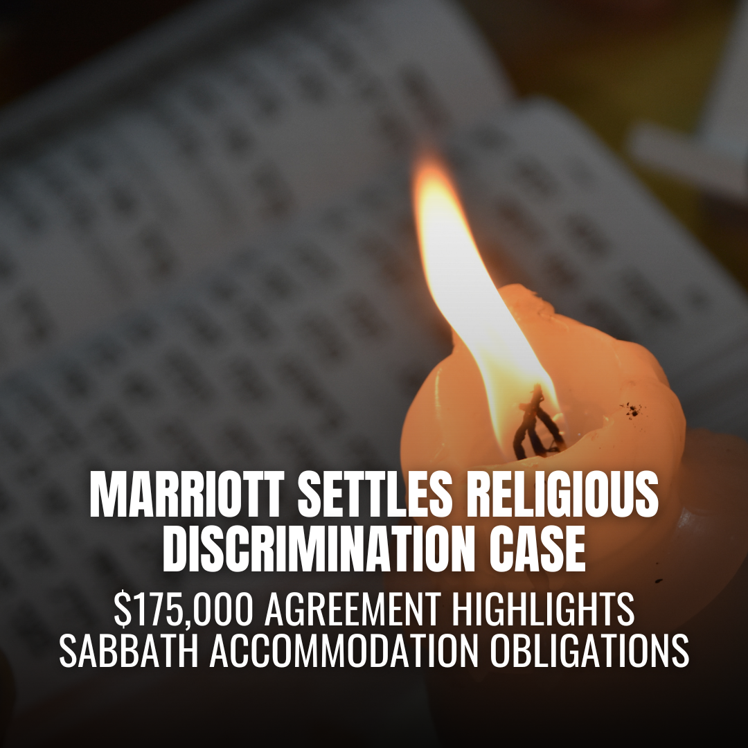 Marriott Settles Religious Accommodation Lawsuit for $175,000 After Sabbath Scheduling Dispute
