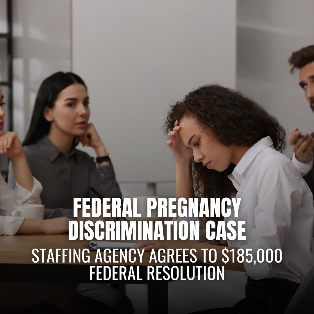 TEG Staffing Agrees to $185,000 Settlement in Federal Pregnancy Discrimination Case