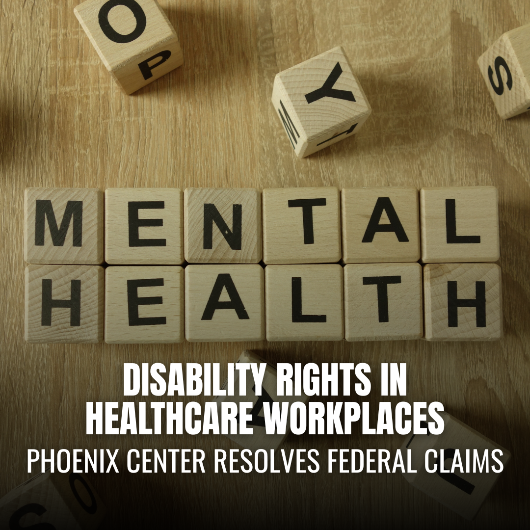 Phoenix Center Reaches $65,610 Settlement in Federal Disability Discrimination Case