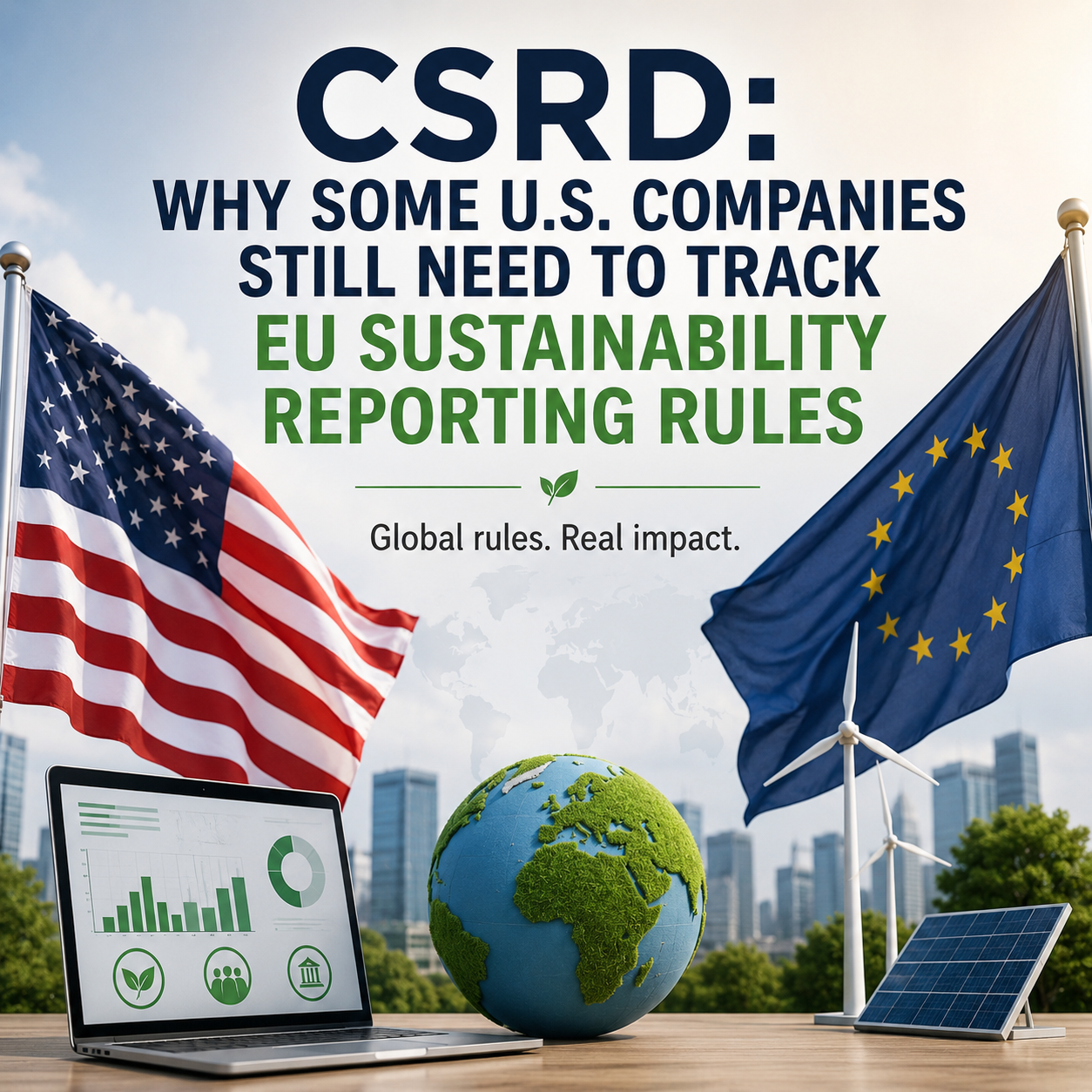 CSRD: Why Some U.S. Companies Still Need to Track EU Sustainability Reporting Rules