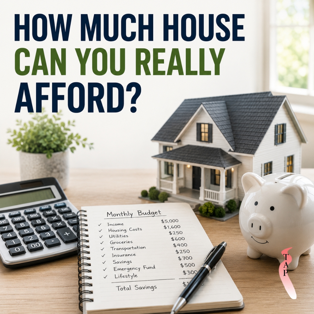 How Much House Can You Really Afford?